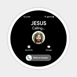 Jesus is Calling and I Must Go Magnet